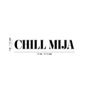 Vinyl Wall Art Decal - Chill Mija - 3" x 20" - Trendy Cute Inspiring Fun Positive Spanish Feminine Quote Sticker For Bedroom Office Boutique Beauty Salon Coffee Shop Mexican Phrase Decor 4