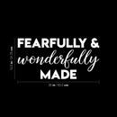 Vinyl Wall Art Decal - Fearfully And Wonderfully Made - 12.5" x 25" - Modern Inspirational Cute Optimistic Lovely Quote Sticker For Home Bedroom Kids Room Playroom Nursery School Decor 4
