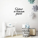 Vinyl Wall Art Decal - Grow At your Own Pace. - 16" x 20" - Trendy Cute Positive Inspiring Good Vibes Quote Sticker For Home Office Kids Room Playroom Classroom School Coffee Shop Library Decor 2