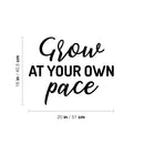 Vinyl Wall Art Decal - Grow At your Own Pace. - 16" x 20" - Trendy Cute Positive Inspiring Good Vibes Quote Sticker For Home Office Kids Room Playroom Classroom School Coffee Shop Library Decor 4