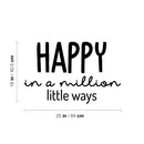 Vinyl Wall Art Decal - Happy In A Million Little Ways - 16" x 25" - Modern Inspirational Positive Quote Sticker For Home Office Bedroom Living Room Kids Room Coffee Shop Decor 4
