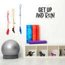Vinyl Wall Art Decal - Get Up And Run - Trendy Motivating Positive Healthy Lifestyle Quote Sticker For Gym CrossFit Yoga Pilates Dance Classes Office Business Fitness Decor 2