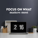 Vinyl Wall Art Decal - Focus On What Matters Most - 5.5" x 26" - Trendy Inspiring Optimistic Good Vibes Quote Sticker For Bedroom Living Room Classroom School Office Business Coffee Shop Decor 2
