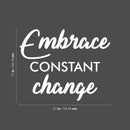Vinyl Wall Art Decal - Embrace Constant Change - 17" x 21" - Trendy Motivational Positive Mind Quote Sticker For Bedroom Living Room Classroom School Office Business Coffee Shop Decor 4