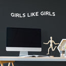 Vinyl Wall Art Decal - Girls Like Girls - 4" x 30" - Trendy Cute Inspiring Lovely Gender Quote Sticker For Bedroom Closet Girls Room Living Room Office Business Coffee Shop LGBT Pride Decor 2