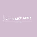 Vinyl Wall Art Decal - Girls Like Girls - 4" x 30" - Trendy Cute Inspiring Lovely Gender Quote Sticker For Bedroom Closet Girls Room Living Room Office Business Coffee Shop LGBT Pride Decor 4