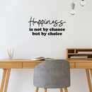 Vinyl Wall Art Decal - Happiness Is Not By Chance But By Choice - 13" x 25" - Trendy Cute Inspiring Good Vibes Quote Sticker For Bedroom Kids Room Living Room Playroom Classroom Office Decor 2