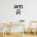 Vinyl Wall Art Decal - Games Are Life - 18" x 16.5" - Trendy Inspiring Fun Positive Quote Sticker For Bedroom Kids Room Living Room Gaming Room Playroom Daycare School Office Coffee Shop Decor 3