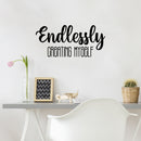 Vinyl Wall Art Decal - Endlessly Creating Myself - 11.5" x 25" - Modern Cute Inspiring Positive Lifestyle Quote Sticker For Home Bedroom Closet Living Room School Office Coffee Shop Decor 3