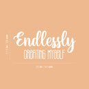 Vinyl Wall Art Decal - Endlessly Creating Myself - 11.5" x 25" - Modern Cute Inspiring Positive Lifestyle Quote Sticker For Home Bedroom Closet Living Room School Office Coffee Shop Decor 4