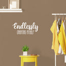 Vinyl Wall Art Decal - Endlessly Creating Myself - 11.5" x 25" - Modern Cute Inspiring Positive Lifestyle Quote Sticker For Home Bedroom Closet Living Room School Office Coffee Shop Decor 3