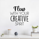 Vinyl Wall Art Decal - Flow With Your Creative Spirit - 16. Trendy Inspirational Artistic Quote Sticker For Home School Classroom Bedroom Work Office Coffee Shop Decor 3