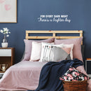 Vinyl Wall Art Decal - For Every Dark Night There's A Brighter Day - 6.5" x 30" - Modern Inspirational Positive Optimism Quote Sticker For Home Office Bedroom Closet Living Room Coffee Shop Decor 2