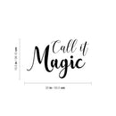 Vinyl Wall Art Decal - Call It Magic - 14. Trendy Inspirational Magical Sticker Quote For Home Bedroom Living Room Work Office School Decor 4