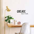 Vinyl Wall Art Decal - Create Don't Hate - 9" x 25" - Trendy Inspirational Positive Quote Sticker For Home Bedroom Living Room Kids Room Playroom Classroom School Office Coffee shop Decor 2