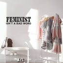 Vinyl Wall Art Decal - Feminist Isn't A Bad Word - 21" x 17" - Trendy Inspirational Empowerment Quote Sticker For Feminism Women Home Bedroom Work Office Living Room Decor 2