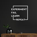 Vinyl Wall Art Decal - Experiment Fail Learn Repeat - 15" x 17" - Trendy Inspiring Good Vibes Quote Sticker For Living Room School Classroom Office Coffee Shop Library Decor 2