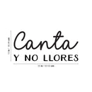 Vinyl Wall Art Decal - Canta Y No Llores / Sing And Do Not Cry - 12" x 25" - Trendy Inspiring Fun Spanish Quote Sticker For Bedroom Living Room Office Coffee Shop Mexican Phrase Decor 4