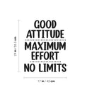Vinyl Wall Art Decal - Good Attitude. Maximum Effort. No Limits - Trendy Inspiring Positive Classroom Quote Sticker For Playroom School Office Library Educational Decor 4