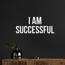 Vinyl Wall Art Decal - I Am Successful - 10.7" x 25" - Motivating Positive Self Esteem Quote Sticker For Bedroom Closet Living Room Office Coffee Shop School Gym Fitness Decor 3