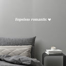 Vinyl Wall Art Decal - Hopeless Romantic - 2" x 23" - Heart Shape Trendy Motivational Quote Sticker For Couples Bedroom Family Home Office Living Room Store Decor 3