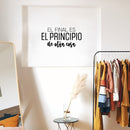 Vinyl Wall Art Decal - El Final Es El Principio De Otra Cosa / The End Is The Beginning Of Another Thing - 12.5" x 25"- Positive Spanish Quote Sticker For Home School Office Decor 2