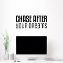 Vinyl Wall Art Decal - Chase After Your Dreams - Modern Motivational Goals Quote Sticker For Home School Bedroom Work Office Classroom Decor 3