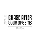 Vinyl Wall Art Decal - Chase After Your Dreams - Modern Motivational Goals Quote Sticker For Home School Bedroom Work Office Classroom Decor 4