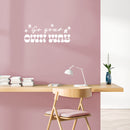 Vinyl Wall Art Decal - Go Your Own Way - 10" x 25" - Trendy Fun Motivating Lovely Quote Sticker For Home Bedroom Closet Living Room Playroom School Office Coffee Shop Decor 2