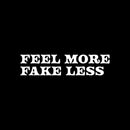 Vinyl Wall Art Decal - Feel More Fake Less - 6" x 25" - Trendy Motivating Good Vibes Quote Sticker For Home Bedroom Closet Living Room School Office Coffee Shop Storefront Decor 2