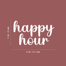 Vinyl Wall Art Decal - Happy Hour - 15" x 25" - Trendy Lovely Inspirational Fun Positive Quote Sticker For Home Kids Room Playroom Daycare School Office Coffee Shop Storefront Decor 4