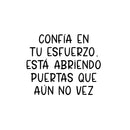Vinyl Wall Art Decal - Confía En Tu Esfuerzo; Está Abriendo Puertas / Trust Your Effort; It Is Opening Doors - 17" x 21" - Positive Spanish Quote Sticker For Home Office Decor 1