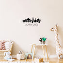 Vinyl Wall Art Decal - Everyday Adventures - 11.5" x 25" - Cute Modern Inspirational Quote Sticker For Bedroom Kids Room Nursery Daycare Kindergarten Classroom Decor 3