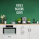 Vinyl Wall Art Decal - Fries Before Guys - 20" x 17" - Food Trendy Inspirational Funny Quote Sticker For Girls Teen Bedroom Kids Home Kitchen Living Room Store Decor 3