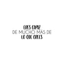 Vinyl Wall Art Decal - Eres Capaz De Mucho Más De Lo Que Crees / You Are Capable Of Much More Than You Think - 9" x 25" - Inspirational Spanish Quote Sticker For Home School Office Decor 1