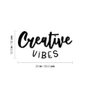 Vinyl Wall Art Decal - Creative Vibes - 12. Trendy Inspirational Artistic Spirit Quote Sticker For Home School Classroom Bedroom Work Office Decor 4