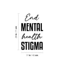 Vinyl Wall Art Decal - End Mental Health Stigma - 28" x 17" - Modern Inspirational Optimism Quote Sticker For Home Bedroom Living Room Makeup Mirror Therapist Office Decor 4