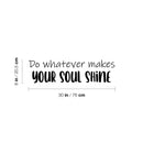 Vinyl Wall Art Decal - Do Whatever Makes Your Soul Shine - Modern Inspirational Quote Sticker For Children Bedroom Home Nursery Daycare Kids Room Decor 4