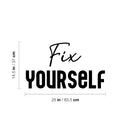 Vinyl Wall Art Decal - Fix Yourself - 14. Trendy Inspirational Mental Health Quote Sticker For Bedroom Mirror Living Room Home Office Therapist Decor 3