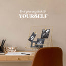 Vinyl Wall Art Decal - Find Your Way Back To Yourself - 6" x 21" - Modern Motivational Positive Self Care Quote Sticker For Bedroom Mirror Closet Home Office Decor 3