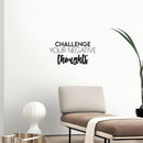 Vinyl Wall Art Decal - Challenge Your Negative Thoughts - 12" x 25" - Trendy Positive Good Vibes Quote Sticker For Bedroom Living Room Classroom Office Coffee Shop Gym Fitness Decor 2