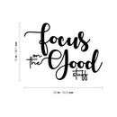 Vinyl Wall Art Decal - Focus On The Good Stuff - 15" x 20" - Trendy Motivational Positive Vibes Quote Sticker For Home Bedroom Living Room Office School Classroom Coffee Shop Decor 4