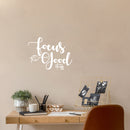 Vinyl Wall Art Decal - Focus On The Good Stuff - 15" x 20" - Trendy Motivational Positive Vibes Quote Sticker For Home Bedroom Living Room Office School Classroom Coffee Shop Decor 2