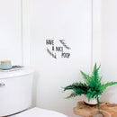 Vinyl Wall Art Decal - Have A Nice Poop - 7.5" x 10" - Trendy Motivational Funny Joke Design Quote Sticker For Home Bedroom Closet Mirror Bathroom Decor 2