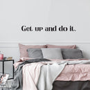 Vinyl Wall Art Decal - Get Up And Do It - 12" x 69" - Inspirational Modern Positive Vibes Quote Sticker For Home Kids Bedroom Playroom Classroom School Office Gym Fitness Decor 3