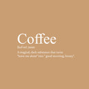 Vinyl Wall Art Decal - Coffee Meaning - 21.5" x 13" - Trendy Funny Caffeine Adult Joke Quote Sticker For Home Kitchen Office Coffee Shop Restaurant Storefront Decor 1