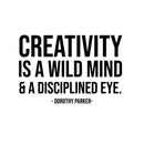 Vinyl Wall Art Decal - Creativity Is A Wild Mind And A Disciplined Eye - - Modern Motivational Quote Sticker For Bedroom Mirror Closet Home Work Office Decor 1