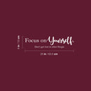 Vinyl Wall Art Decal - Focus On Yourself Don't Get Lost In Other People - 6" x 25" - Trendy Motivational  Positive Vibes Quote Sticker For Bedroom Office Classroom Coffee Shop Decor 4