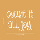 Vinyl Wall Art Decal - Count It All Joy - 16.5" x 21.5" - Trendy Lovely Fun Inspirational Quote Sticker For Toddlers Bedroom Baby's Nursery Playroom Family Room Daycare Kindergarten Decor 4