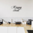 Vinyl Wall Art Decal - Happy Soul - 13" x 24" - Trendy Inspirational Lovely Good Vibes Quote Home Bedroom Closet Living Room Playroom School Office Coffee Shop Decor 3